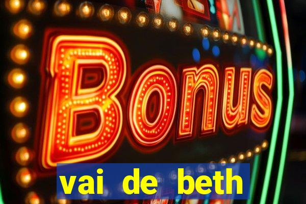 vai de beth gusttavo lima